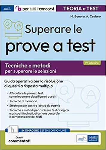 Superare le prove a test. Tecniche e metodi per superare le selezioni. Con espansione online