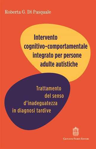 Intervento cognitivo comportamentale integrato per persone adulte autistiche. Trattamento del senso d'inadeguatezza in diagnosi tardive