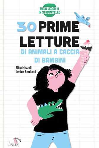 30 prime letture di animali a caccia di bambini. Ediz. illustrata