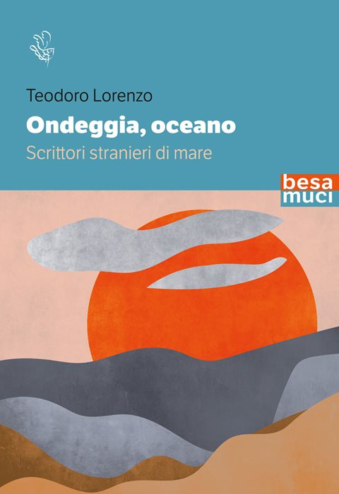 Ondeggia, oceano. Scrittori stranieri di mare