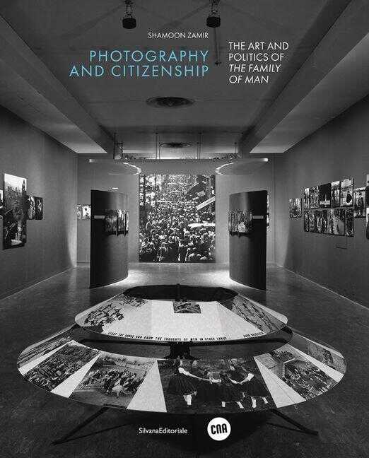 Photography and Citizenship : the Art and Politics of the Family of Man (eng)
