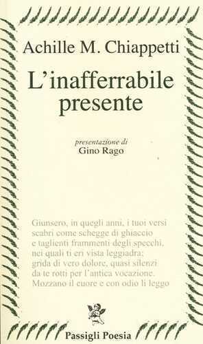 L' inafferrabile presente — Achille M. Chiappetti