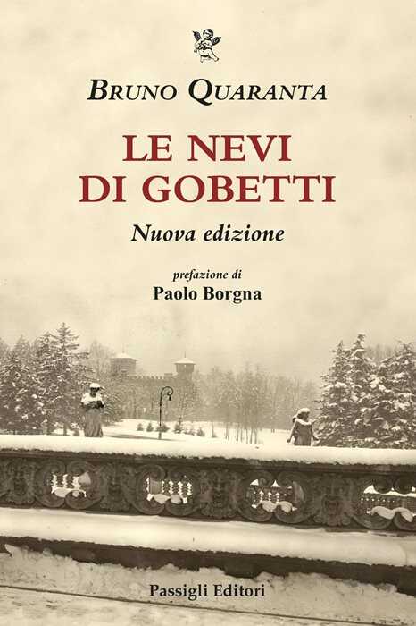 Le nevi di Gobetti. Nuova ediz.