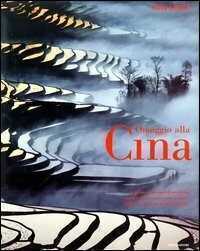 Omaggio alla Cina. Ediz. illustrata