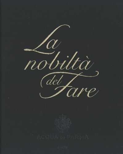 La nobiltà del fare. Ediz. illustrata
