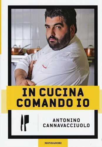 In cucina comando io — Antonino Cannavacciuolo