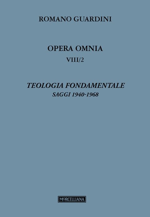 Teologia fondamentale. Saggi. Vol. 8/2: 1940-1968