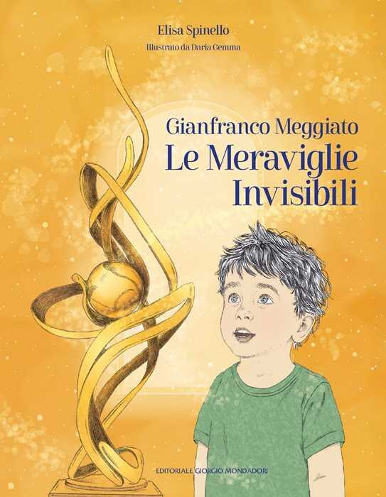 Gianfranco Meggiato. Le meraviglie invisibili