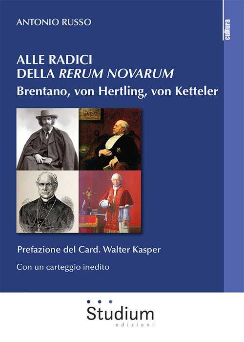 Alle radici della «Rerum novarum». Brentano, von Hertling, von Ketteler
