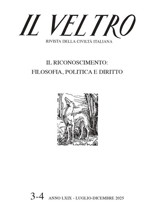 Il Veltro. Rivista della civiltà italiana (2025). Vol. 3-4: Il riconoscimento: filosofia, politica e diritto