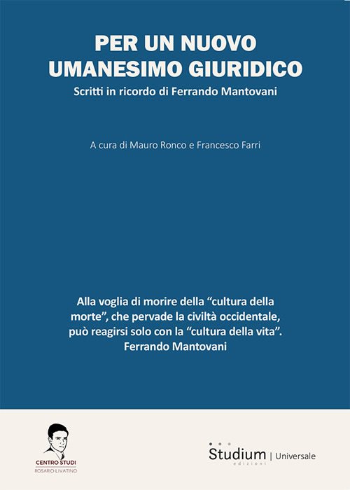 Per un nuovo umanesimo giuridico. Scritti in ricordo di Ferrando Mantovani