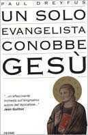 Un solo evangelista conobbe Gesù