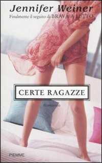 Certe ragazze — Jennifer Weiner