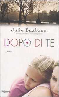 Dopo di te — Julie Buxbaum
