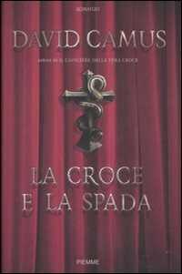La croce e la spada — David Camus