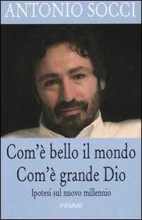 Com'è bello il mondo. Com'è grande Dio. Ipotesi sul nuovo millennio