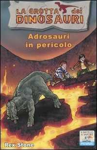 Adrosauri in pericolo. Ediz. illustrata