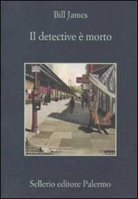 Il detective è morto — Bill James