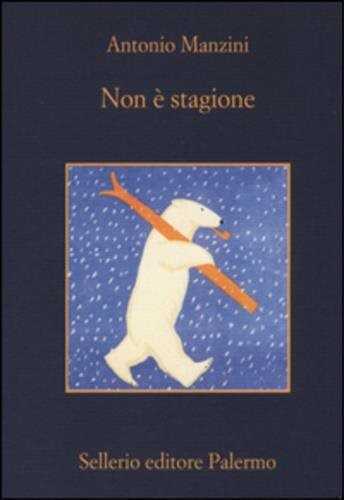 Non è stagione — Antonio Manzini