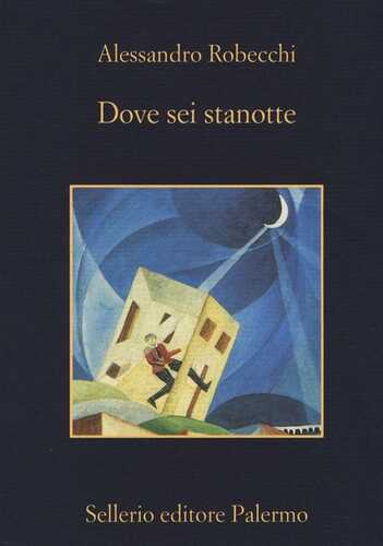 Dove sei stanotte — Alessandro Robecchi,