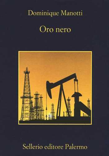 Oro nero — Dominique Manotti