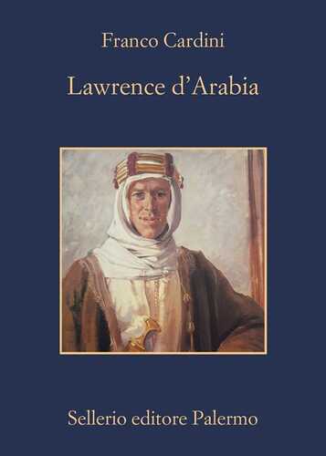 Lawrence d'Arabia — Franco Cardini