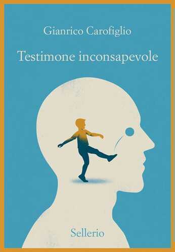 Testimone inconsapevole — GIANRICO CAROFIGLIO