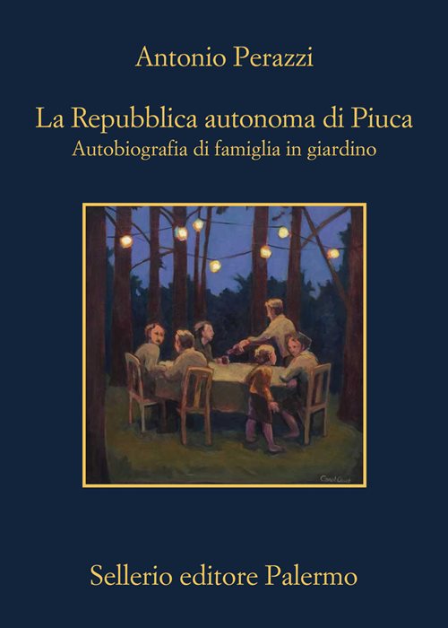 La Repubblica autonoma di Piuca. Autobiografia di una famiglia in giardino