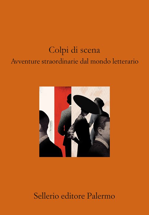 Colpi di scena. Avventure straordinarie dal mondo letterario