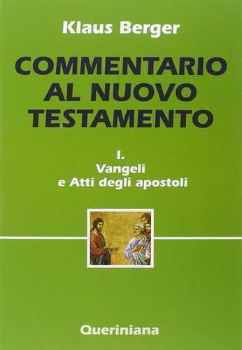Commentario al Nuovo Testamento. Vol. 1: Vangeli e Atti degli apostoli