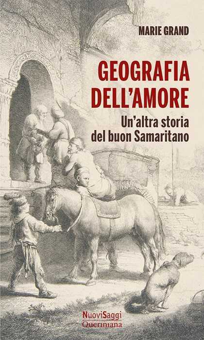 Geografia dell'amore. Un'altra storia del buon samaritano