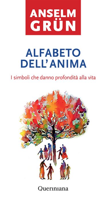 Alfabeto dell'anima. I simboli che danno profondità alla vita