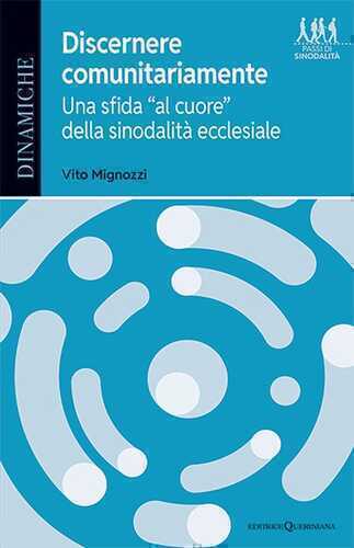 Discernere comunitariamente. Una sfida «al cuore» della sinodalità ecclesiale