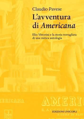 L'avventura di «Americana». Elio Vittorini e la storia travagliata di una mitica antologia