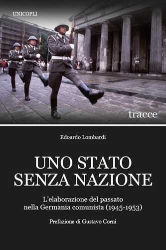Uno Stato senza nazione. L'elaborazione del passato nella Germania comunista (1945-1953)