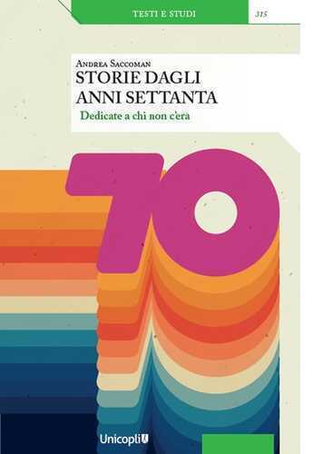 Storie dagli anni Settanta. Dedicate a chi non c’era