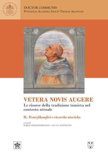 Vetera novis augere. Le risorse della tradizione tomista nel contesto attuale. Vol. 2: Temi filosofici e ricerche storiche