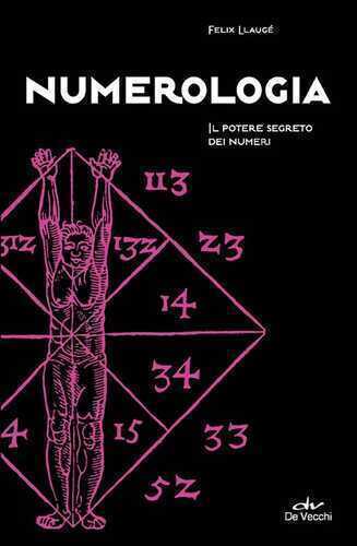 Numerologia. Il potere segreto dei numeri
