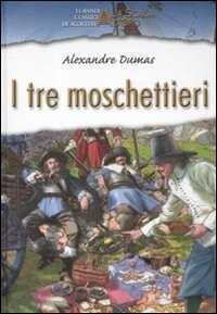 I tre moschettieri — Alexandre Dumas