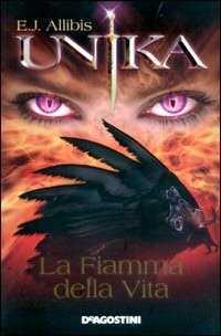 Unika. La fiamma della vita