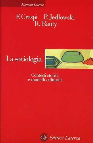 La sociologia. Contesti storici e modelli culturali