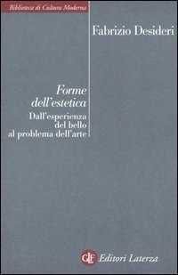 Forme dell'estetica. Dall'esperienza del bello al problema dell'arte