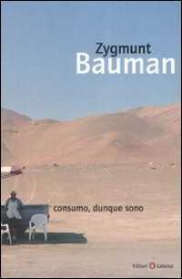 Consumo, dunque sono — Zygmunt Bauman