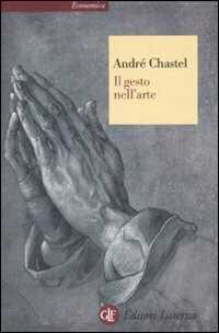 Il gesto nell'arte. Ediz. illustrata