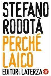 Perché laico — Stefano Rodotà