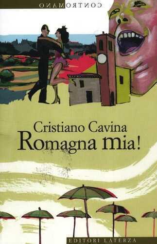 Romagna mia! — Cristiano Cavina