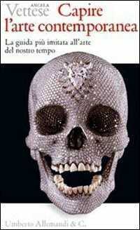 Capire l'arte contemporanea. Ediz. illustrata