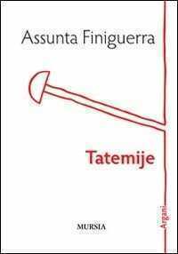Tatemije — Assunta Finiguerra