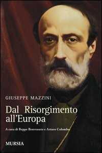 Dal Risorgimento all'Europa — Giuseppe Mazzini