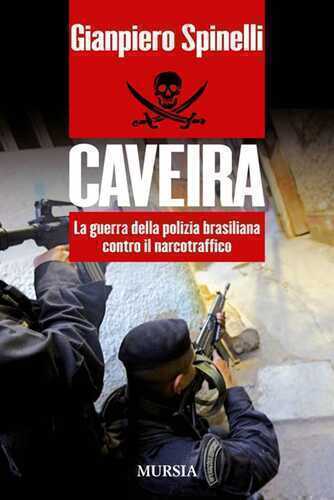 Caveira. La guerra della polizia brasiliana contro il narcotraffico